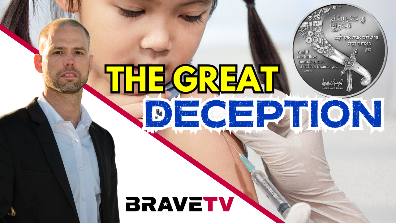 Brave TV – Oct 11, 2023 – The Coming Great Vaccine Deception – ALL Faiths, ALL People to be Tricked!