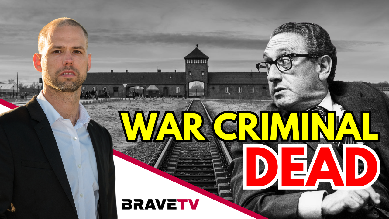 Brave TV – Nov 30, 2023 – BREAKING – Famed New World Order Globalist War Criminal Profiteer Psychopath Henry Kissinger DEAD.