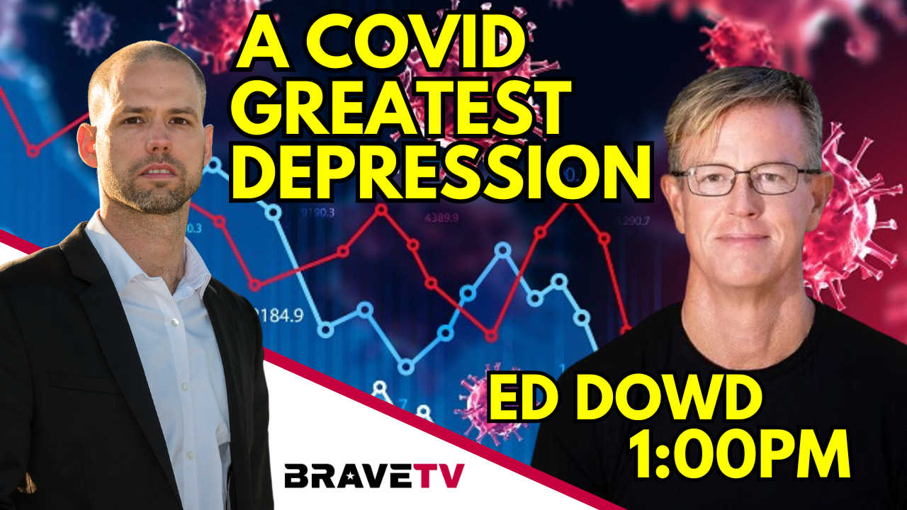 Brave TV – Dec 1, 2023 – A COVID GREAT DEPRESSION – Robert Kiyosaki CALLS for a Great Depression – Ed Dowd Joins Me at 1:00PM.