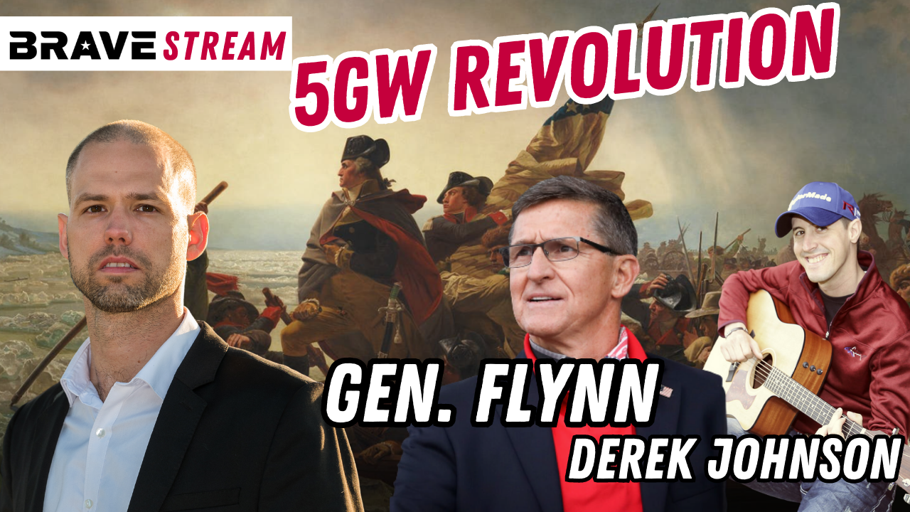 Brave TV STREAM – July 7, 2023 – General Michael Flynn & Derek Johnson Join Me! 5th Gen Warfare