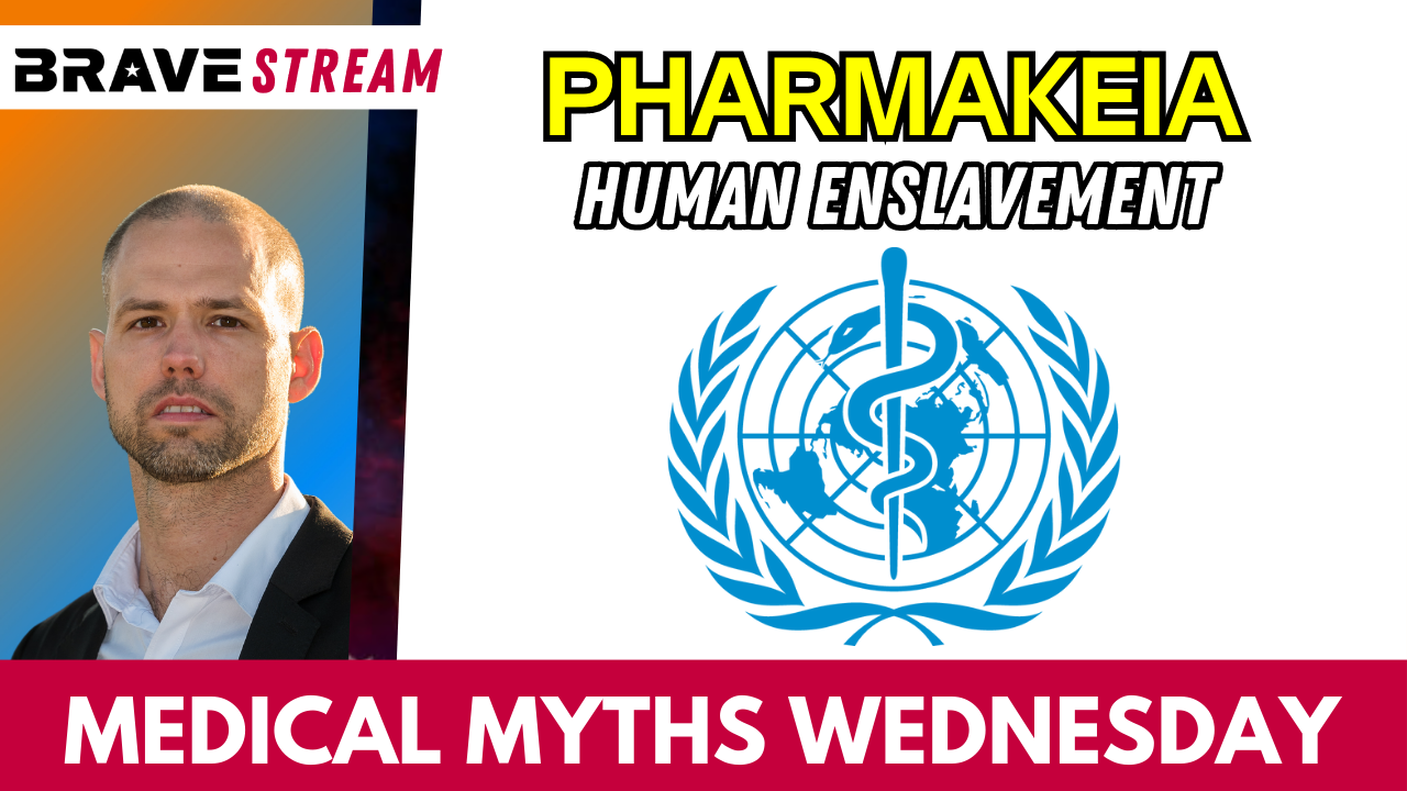 Brave TV STREAM – July 12, 2023 – Pharmakeia Takes Over Human Health – Vaccines, Drugs & Poisoning