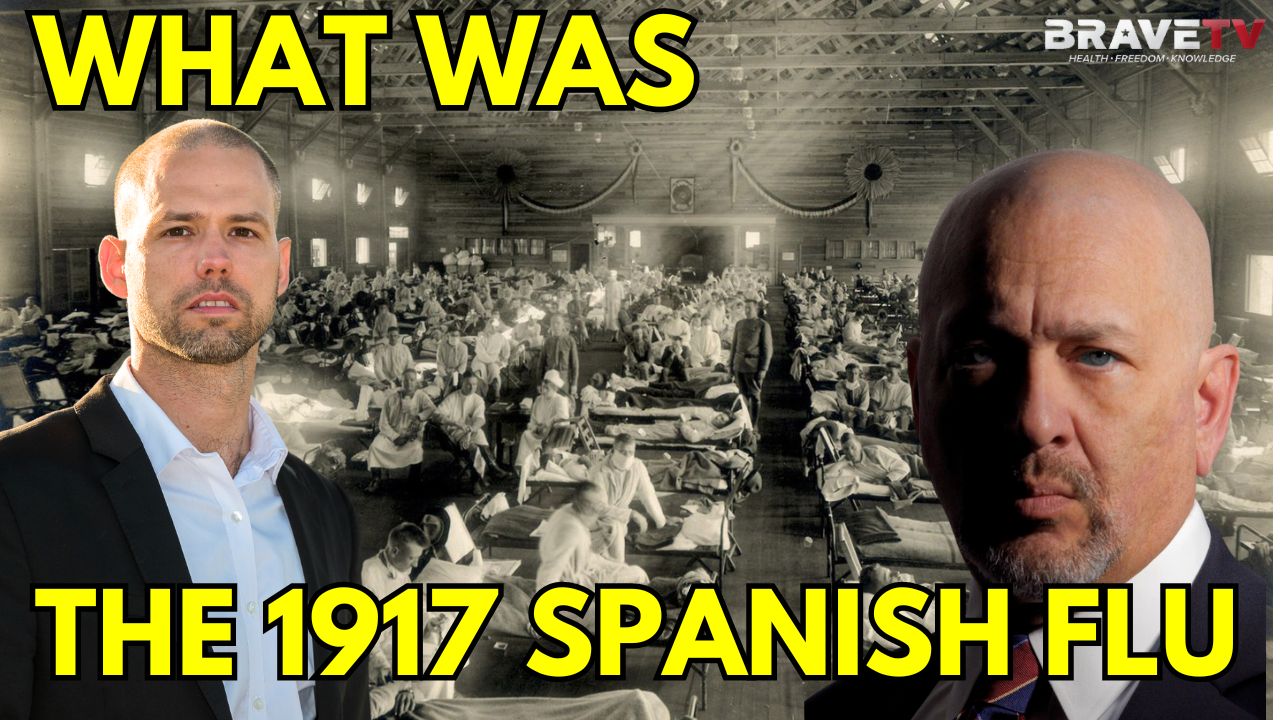 Brave TV – Ep 1809 – The 1917 Spanish Flu & The Covid Cover-Up with John Cullen – The Latest