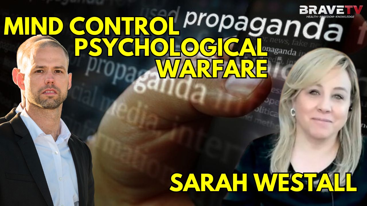 Brave TV – Ep 1812 – Psychological Warfare & Mind Control on the Public – Controlling Our Future with Sarah Westall